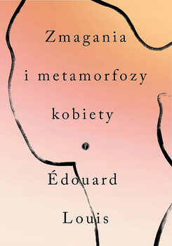 Zmagania i metamorfozy kobiety Louis Édouard (1995- ), Polachowska Joanna
