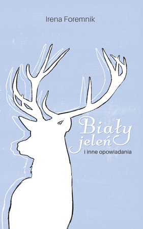 Biały jeleń i inne opowiadania