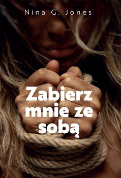 Zabierz mnie ze sobą Nina G. Jones