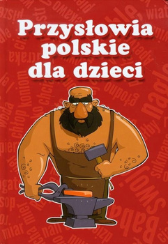 Przysłowia polskie dla dzieci Krzysztof Żywczak