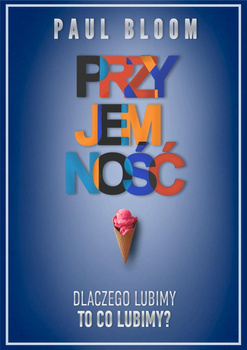 KSIĄŻKA PRZYJEMNOŚĆ PAUL BLOOM