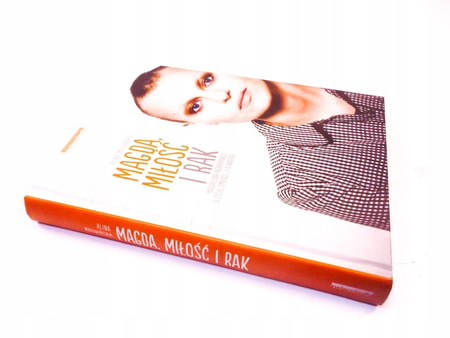 KSIĄŻKA MAGDA,MIŁOŚĆ I RAK ALINA MROWIŃSKA