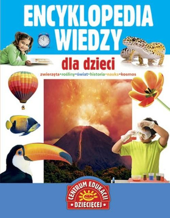 Encyklopedia wiedzy dla dzieci Praca zbiorowa