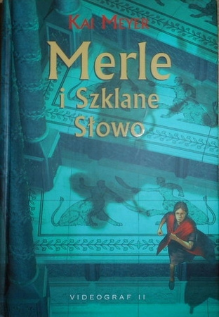 Merle i Szklane Słowo Kai Meyer