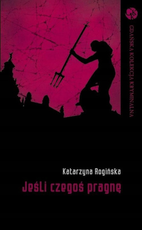 Jeśli czegoś pragnę Katarzyna Rogińska
