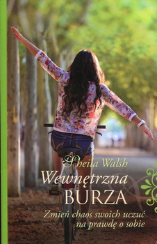 Wewnętrzna burza. Zmień chaos swoich uczuć na prawdę o sobie Sheila Walsh