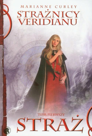 Strażnicy Veridianu Tom 1 Marianne Curley
