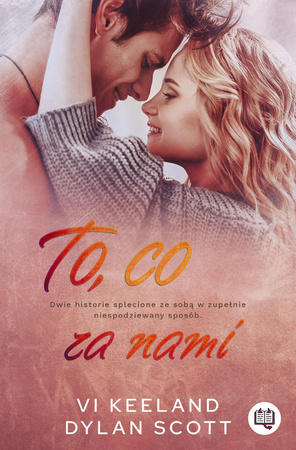 To, co za nami Dylan Scott, Vi Keeland