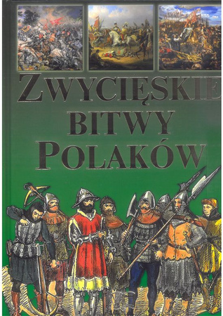 KSIĄŻKA ZWYCIĘSKIE BITWY POLAKÓW ANETA JURGILEWICZ-STĘPIEŃ