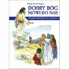 Dobry Bóg mówi do nas. Pismo Święte dla dzieci