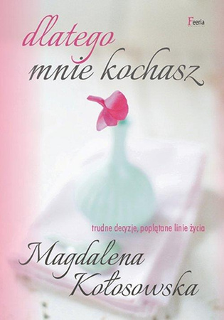 Dlatego mnie kochasz Magdalena Kołosowska