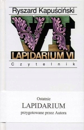 Lapidarium VI Ryszard Kapuściński