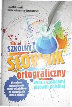 Szkolny słownik ortograficzny wraz z zasadami pisowni polskiej Jan