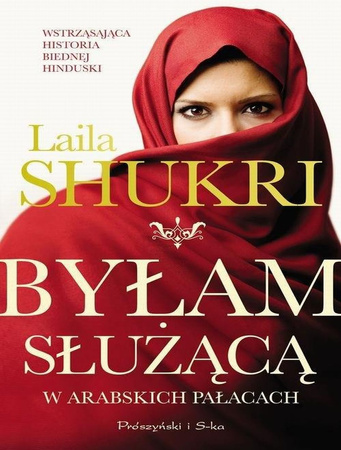 KSIĄŻKA BYŁAM SŁUŻĄCĄ W ARABSKICH PAŁACACH LAILA SHUKRI