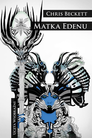 Matka Edenu Uczta wyobraźni Chris Beckett