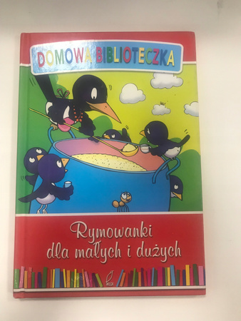 Domowa biblioteczka. Rymowanki dla małych i dużych