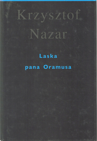 Laska pana Oramusa Krzysztof Nazar