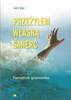 Przeżyłem własną śmierć. Pamiętnik grzesznika Jan Zac