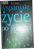 Wspaniałe życie po śmierci K. I. Isaac