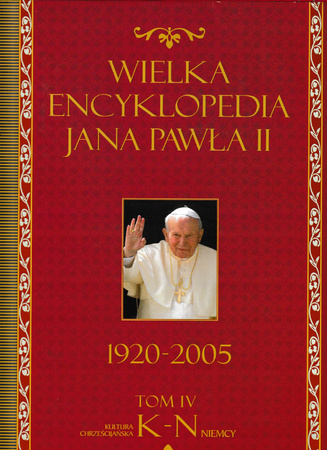 WIELKA ENCYKLOPEDIA JANA PAWŁA II TOM IV Praca zbiorowa