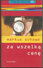 Za wszelką cenę Markus Schowe