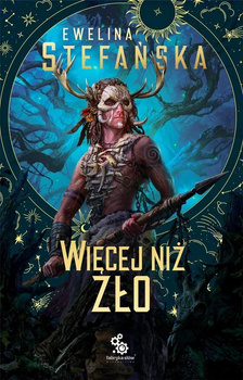 KSIĄŻKA WIĘCEJ NIŻ ZŁO EWELINA STEFAŃSKA