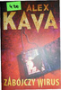 Zabójczy wirus Alex Kava