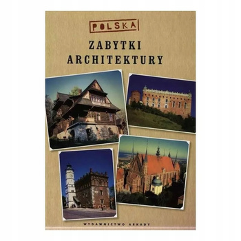 Zabytki architektury. Polska Marek Gaworski