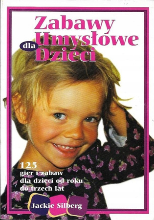 Zabawy umysłowe dla dzieci Silberg Jackie
