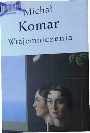 Wtajemniczenia Michał Komar