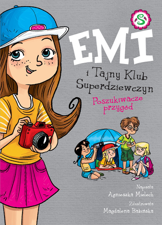 Emi i Tajny Klub Superdziewczyn Poszukiwacze Przygód Agnieszka Mielech