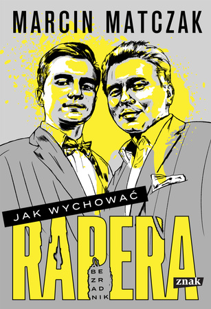 Jak wychować rapera Marcin Matczak
