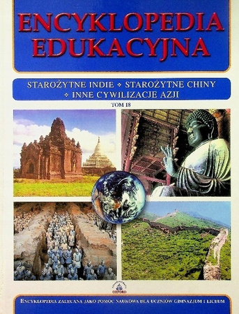 Encyklopedia edukacyjna tom 18. Starożytne Indie, Starożytne Chiny, Inne