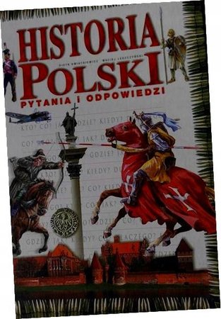 Historia Polski. Pytania i odpowiedzi