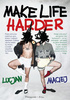 Make Life Harder Lucjan, Maciej