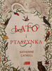 Lato i Ptaszynka Katherine Catmull