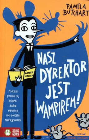 Nasz dyrektor jest wampirem! Pamela Butchart