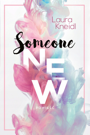 Someone New Laura Kneidl
