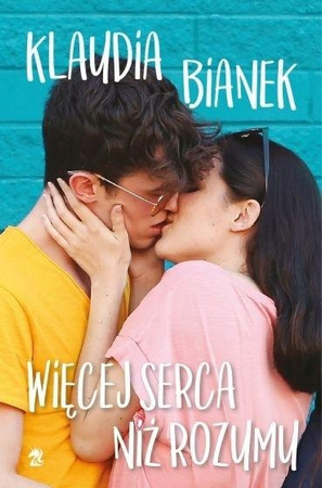 Więcej Serca Niż Rozumu Klaudia Bianek