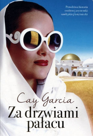 Za drzwiami pałacu. W służbie saudyjskiej księżniczki