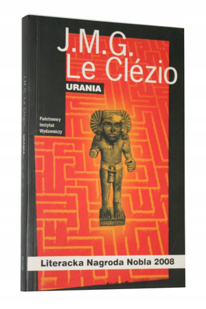 Urania J M G Le Clézio, Przełożyła Zofia Kozimor