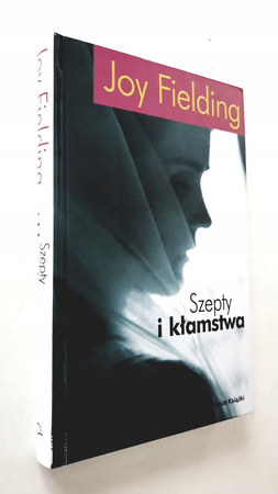 Szepty i kłamstwa Joy Fielding