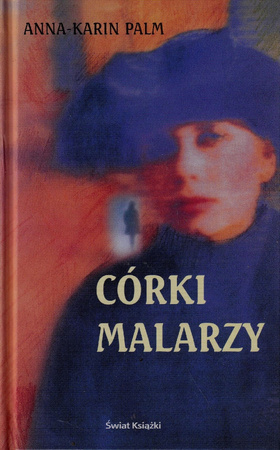 Córki malarzy Anna-Karin Palm