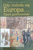 Gdy rodziła się Europa. Zjazd gnieźnieński Stanisław Rosik