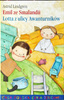 Emil ze Smalandii. Lotta z ulicy Awanturników Astrid Lindgren