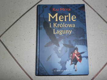 Merle i Królowa Laguny Kai Meyer