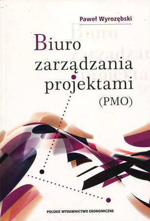Biuro zarządzania projektami (PMO) Paweł Wyrozębski