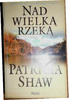 Nad wielka rzeką Patricia Shaw