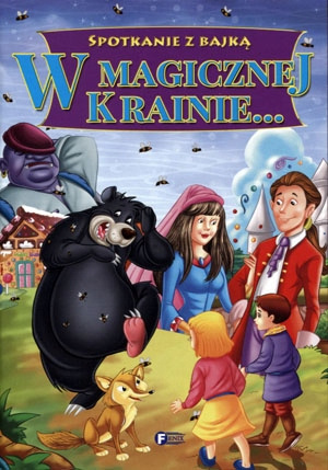 Spotkanie z bajką. W magicznej krainie Praca zbiorowa