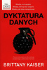 KSIĄŻKA DYKTATURA DANYCH BRITTANY KAISER